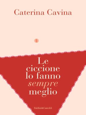 cover image of Le ciccione lo fanno sempre meglio
